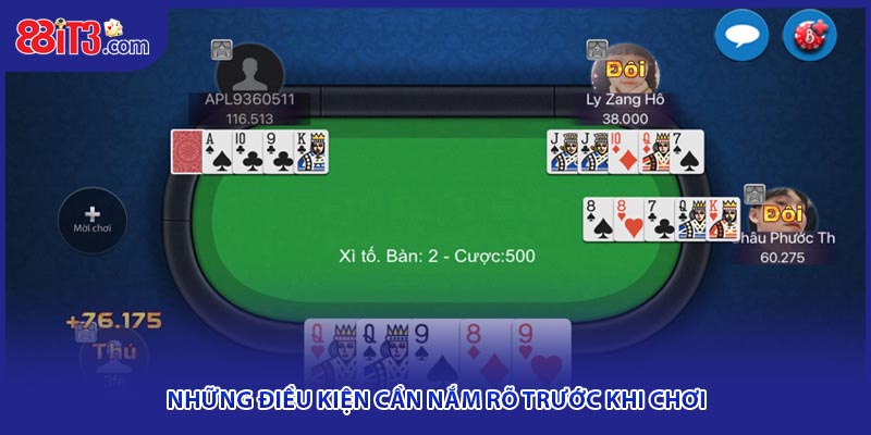 Những điều kiện cần nắm rõ trước khi chơi